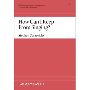 How Can I Keep From Singing?