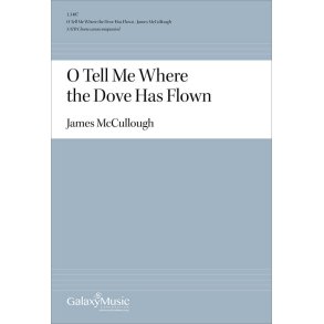 O Tell Me Where the Dove Has Flown