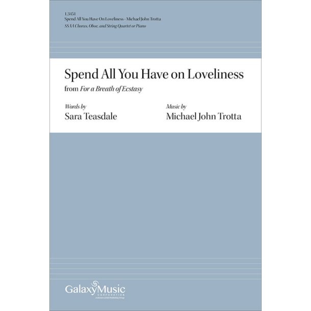 Spend All You Have On Loveliness