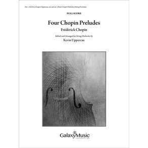 Four Chopin Preludes : Additional Full Score