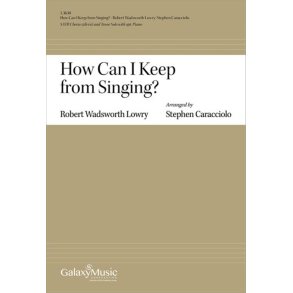 How Can I Keep from Singing?