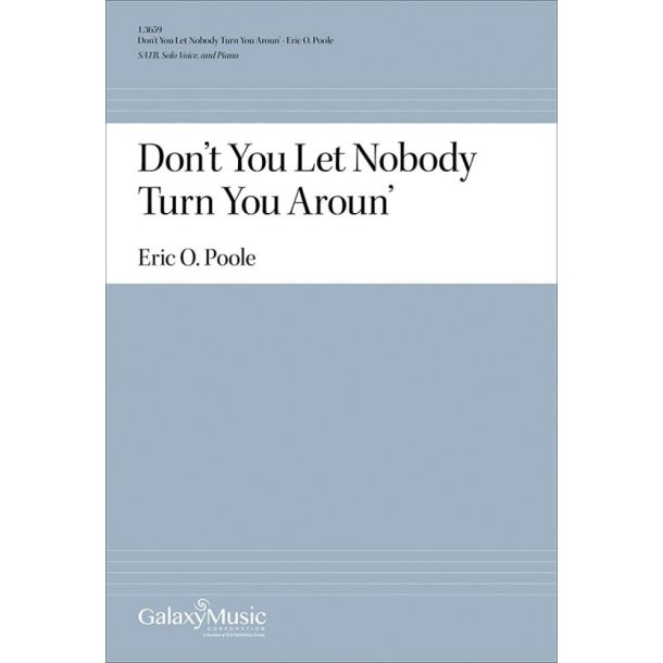 Don't You Let Nobody Turn You Aroun'