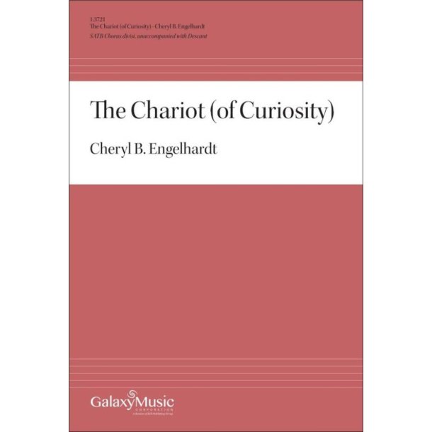 The Chariot (of Curiosity) : SATB divisi Unaccompanied and Descant