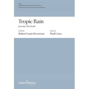 Tropic Rain : SATB [divisi] and Piano and opt. String Quintet - Full Score