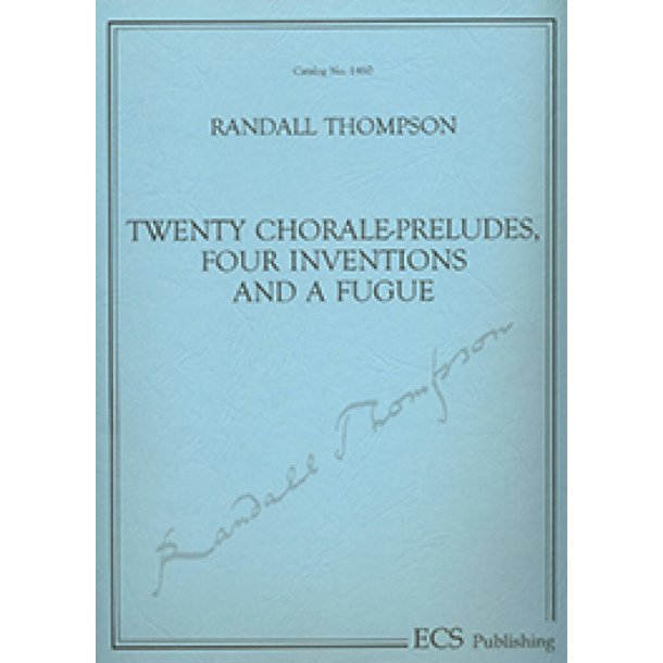 20 Chorale-Preludes, Four Inventions and a Fugue