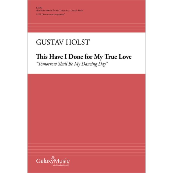 This Have I Done for My True Love