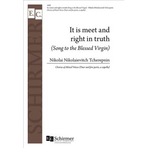 It Is Meet and Right in Truth : Song to the Blessed Virgin