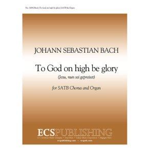 To God on High Be Glory, BWV 41