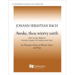 Dem wir das Heilig itzt : Awake, thou wintry earth