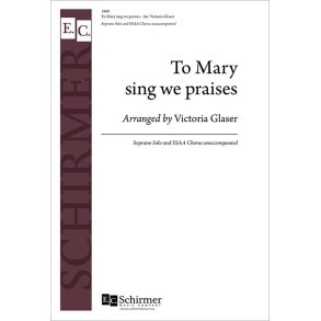 To Mary Sing We Praises