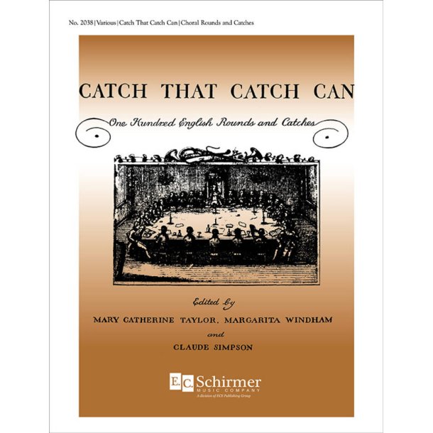 Catch That Catch Can (for 3 voices) : 100 English Rounds & Catches