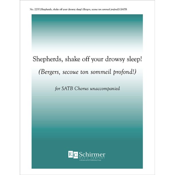 Shepherds, Shake Off Your Drowsy Sleep : Bergers, secoue ton sommeil profond