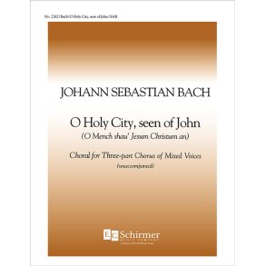 O Holy City, Seen of John, BWV 403