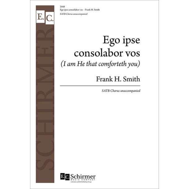 Ego ipse consolabor vos : I Am He That Comforteth You