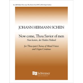 Nun komm, der Heiden Heiland : Now come, Thou Savior of Men