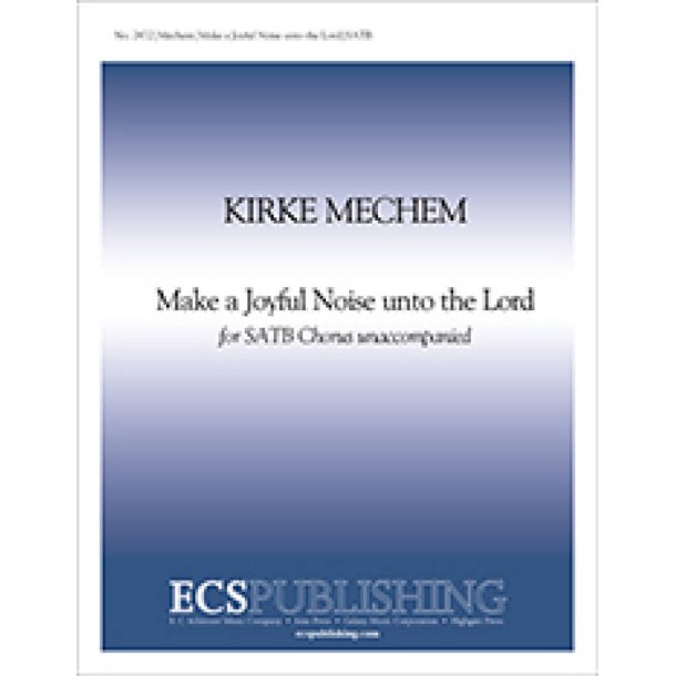 Make a Joyful Noise Unto the Lord : Psalm 100