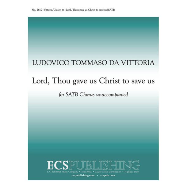 Lord, Thou Gave Us Christ to Save Us