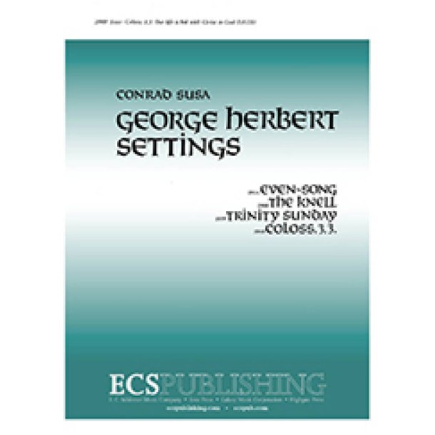 George Herbert Settings : Coloss3.3. Our life is hid with Christ in God