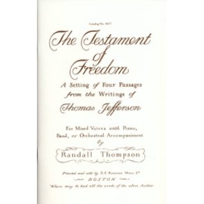 The Testament of Freedom : A Setting of Four Passages from the Writings of Thomas Jefferson