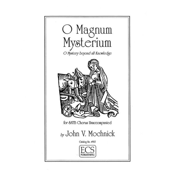 O Magnum Mysterium : O Mystery beyond all Knowledge