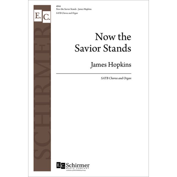 Five American Folk Hymns: Now The Savior Stands