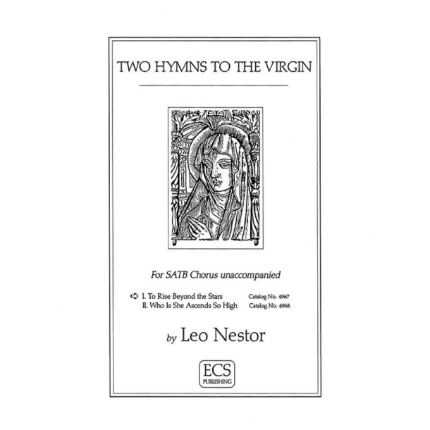 Two Hymns to the Virgin : No. 1. To Rise Beyond the Stars