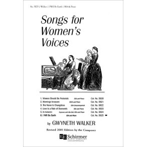 Songs for Women's Voices: No. 6. I Will Be Earth : SSA Choral Score