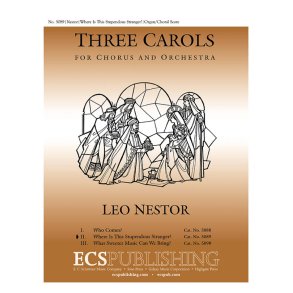 3 Carols: No. 2 Where Is This Stupendous Stranger?