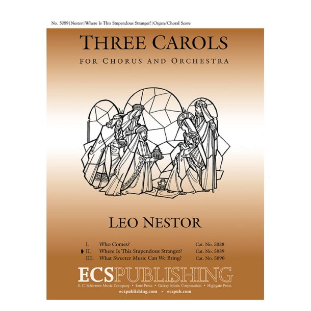 3 Carols: No. 2 Where Is This Stupendous Stranger?