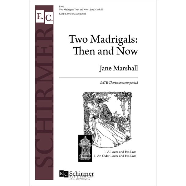 Two Madrigals: Then and Now