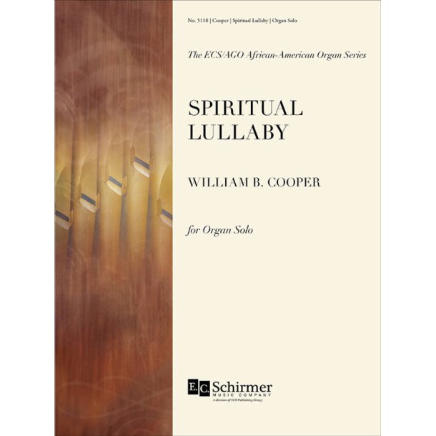 Spiritual Lullaby : ECS/AGO African-American Organ Series