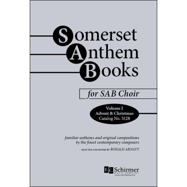 Somerset Anthem Books, Volume I : Advent & Christmas