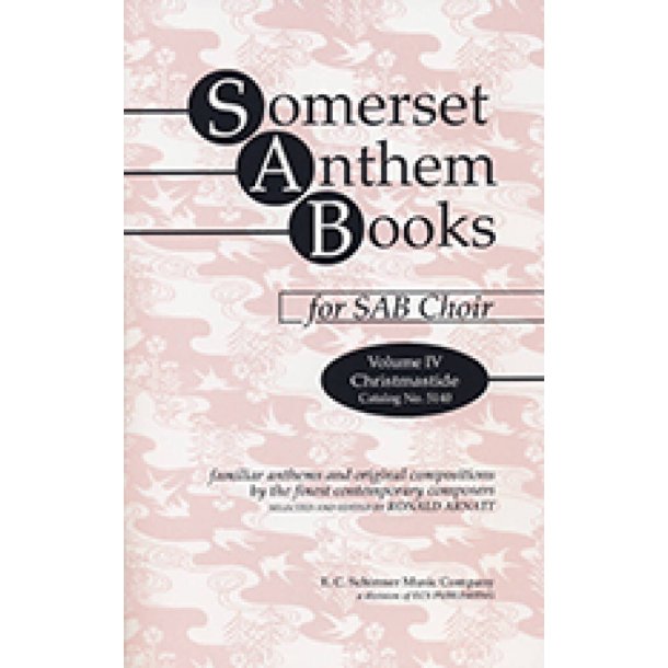 Somerset Anthem Books, Volume IV : Christmastide