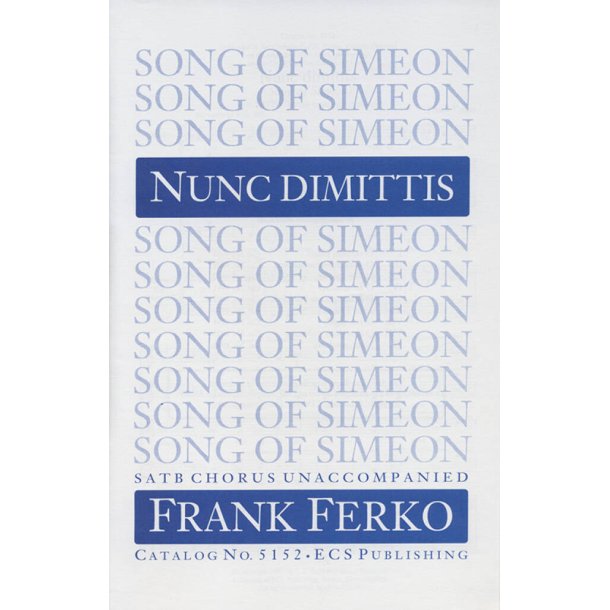 Nunc Dimittis : Song of Simeon