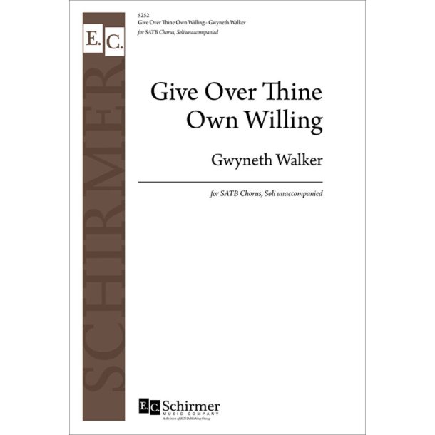 Give Over Thine Own Willing