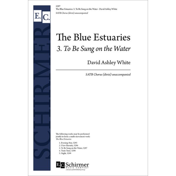 The Blue Estuaries: 3. To Be Sung on the Water