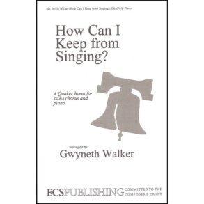 How Can I Keep from Singing?
