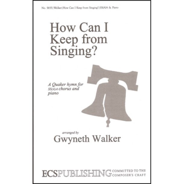 How Can I Keep from Singing?