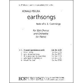 Earthsongs: No. 1 O sweet spontaneous earth