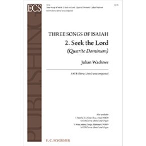 Three Songs of Isaiah: No. 2. Seek the Lord : Quaerite Dominum