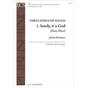 Three Songs of Isaiah: No. 1. Surely, it is God : Ecce, Deus
