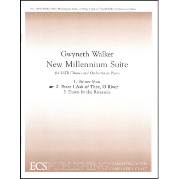 New Millennium Suite : No. 2 Peace I Ask of Thee, O River