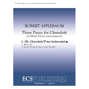 3 Pieces for Chanukah : No. 1 Oh, Chanukah/Y'mei hachanukah