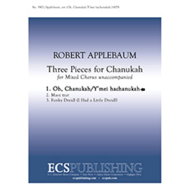 3 Pieces for Chanukah : No. 1 Oh, Chanukah/Y'mei hachanukah
