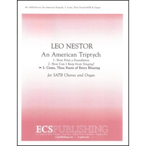 An American Triptych : 3. Come, Thou Fount of Every Blessing
