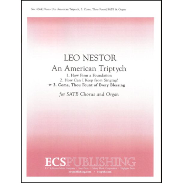An American Triptych : 3. Come, Thou Fount of Every Blessing
