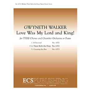 Love Was My Lord and King! : No. 2. There Rolls the Deep