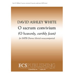 O sacrum convivium : O heavenly, earthly feast