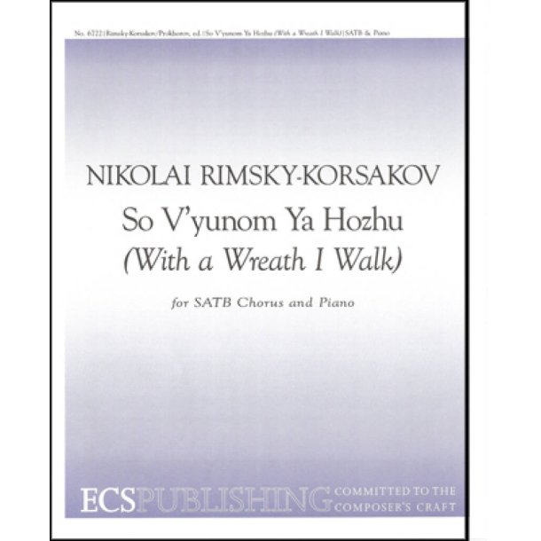 So V'yunom Ya Hozhu : With a Wreath I Walk