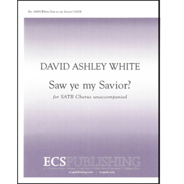 Saw Ye My Savior?